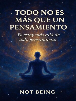 cover image of Todo No Es Más Que Un Pensamiento